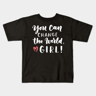 You Can Change The World Girl Kids T-Shirt